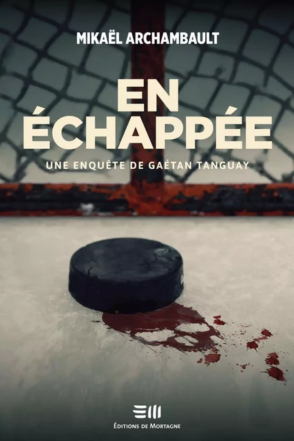 En échappée - Mikaël Archambault - Éditions de Mortagne