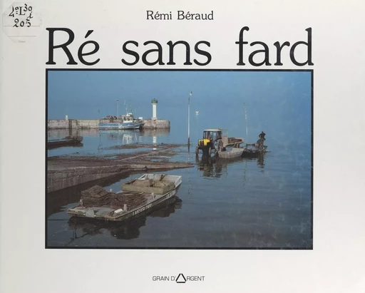 Ré sans fard - Rémi Béraud - FeniXX réédition numérique