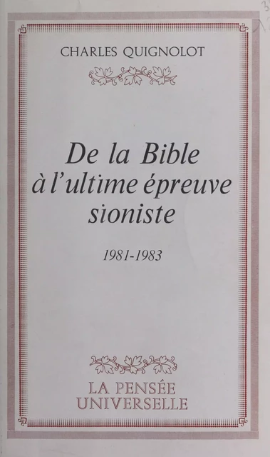 De la Bible à l'ultime épreuve sioniste - Charles Quignolot - FeniXX réédition numérique