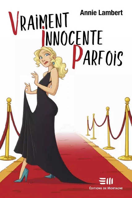 Vraiment Innocente Parfois - Annie Lambert - Éditions de Mortagne