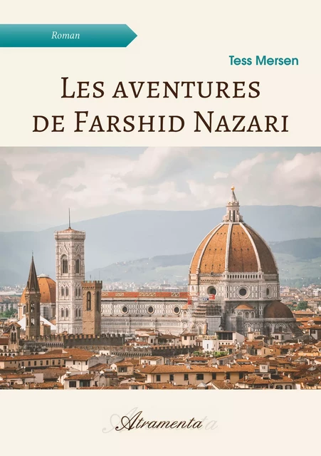 Les aventures de Farshid Nazari - Tess Mersen - Atramenta