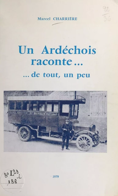 Un Ardéchois raconte : de tout, un peu - Marcel Charrière - FeniXX réédition numérique