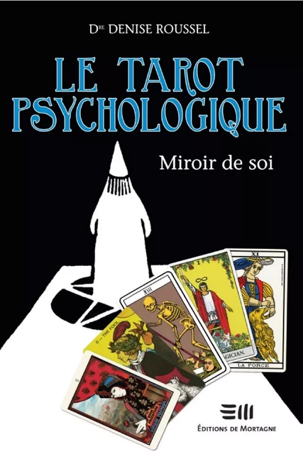 Le tarot psychologique - Denise Roussel - Éditions de Mortagne