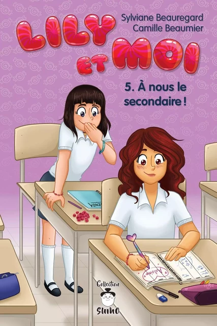 Lily et moi - Tome 5 - Camille Beaumier, Sylviane Beauregard - Éditions de Mortagne