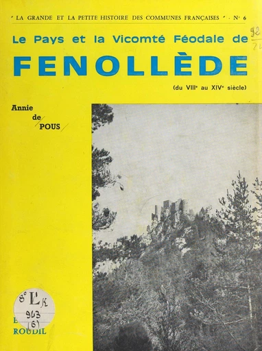 Le pays et la vicomté féodale de Fenollède - Anny de Pous - FeniXX réédition numérique