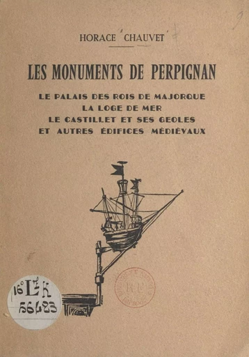 Les monuments de Perpignan - Horace Chauvet - FeniXX réédition numérique