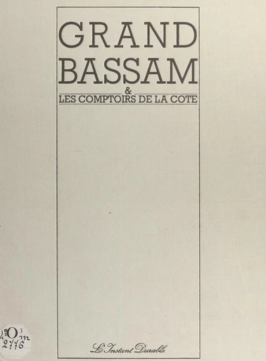 Grand-Bassam et les comptoirs de la côte - Georges Courrèges - FeniXX réédition numérique