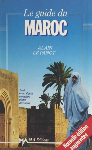 Le guide du Maroc - Alain Lepanot - FeniXX réédition numérique