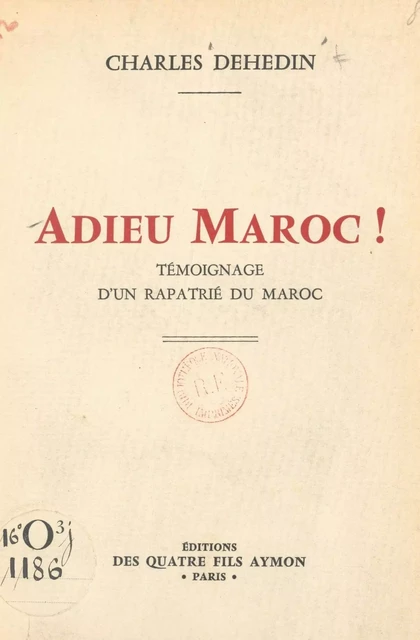 Adieu Maroc ! - Charles Dehedin - FeniXX réédition numérique