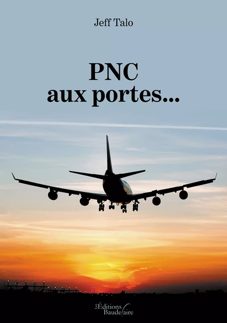 PNC aux portes… - Jeff Talo - Éditions Baudelaire