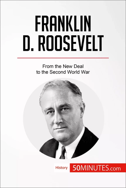 Franklin D. Roosevelt -  50MINUTES - 50Minutes.com