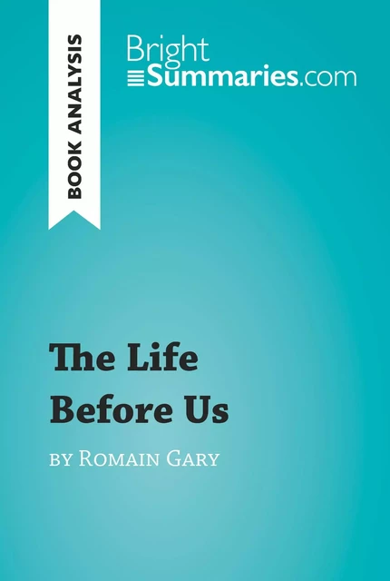 The Life Before Us by Romain Gary (Book Analysis) - Bright Summaries - BrightSummaries.com