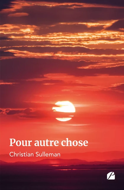 Pour autre chose - Christian Sulleman - Editions du Panthéon