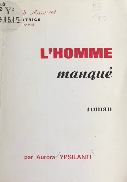 L'homme manqué - Aurora Ypsilanti - FeniXX réédition numérique