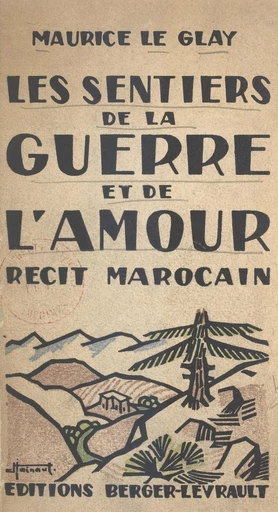 Les sentiers de la guerre et de l'amour - Maurice le Glay - FeniXX réédition numérique