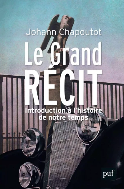 Le Grand Récit - Johann Chapoutot - Humensis