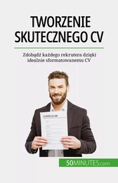 Tworzenie skutecznego CV