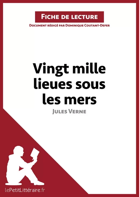 Vingt-mille lieues sous les mers de Jules Verne (Fiche de lecture) -  lePetitLitteraire, Dominique Coutant-Defer - lePetitLitteraire.fr