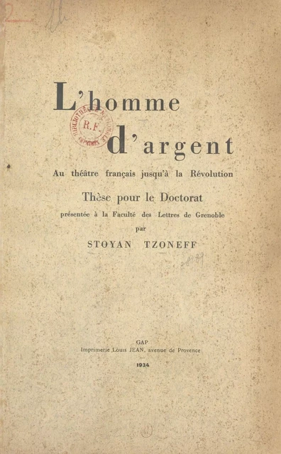 L'homme d'argent au théâtre français jusqu'à la Révolution - Stoyan Tzoneff - FeniXX réédition numérique