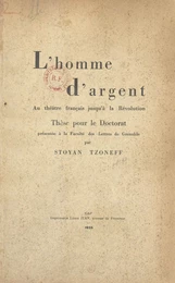 L'homme d'argent au théâtre français jusqu'à la Révolution