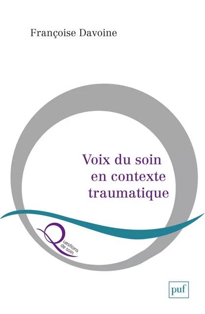 Voix du soin en contexte traumatique - Françoise Davoine - Humensis