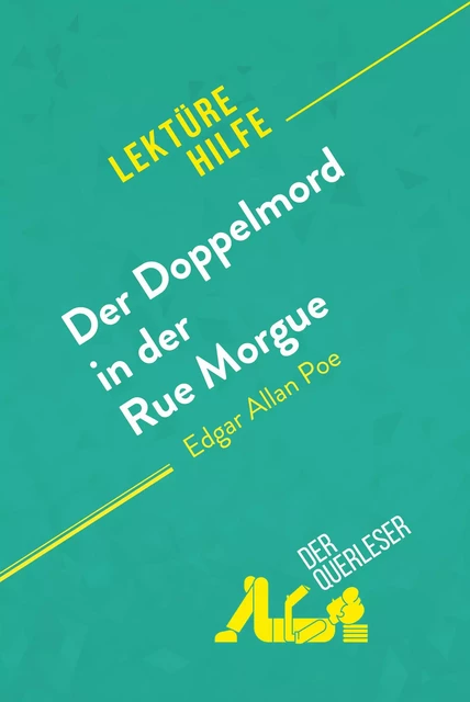 Der Doppelmord in der Rue Morgue von Edgar Allan Poe (Lektürehilfe) - Cécile Perrel,  derQuerleser - derQuerleser.de