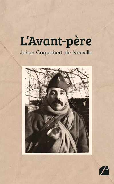 L'Avant-père - Jehan Coquebert De Neuville - Editions du Panthéon