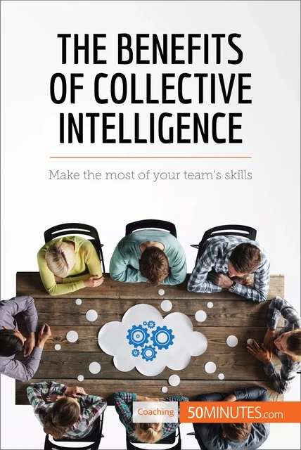 The Benefits of Collective Intelligence -  50MINUTES - 50Minutes.com