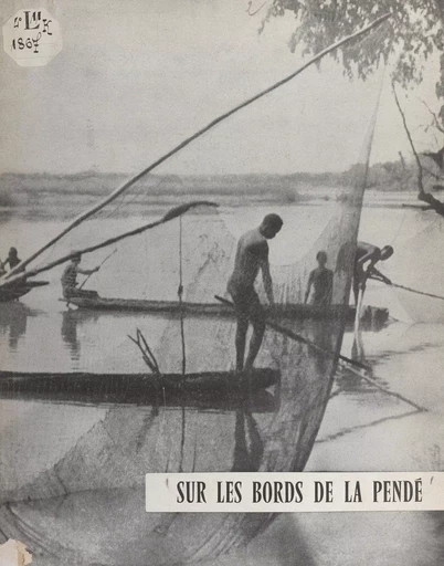 Sur les bords de la Pendé - Robert Pelorjas - FeniXX réédition numérique