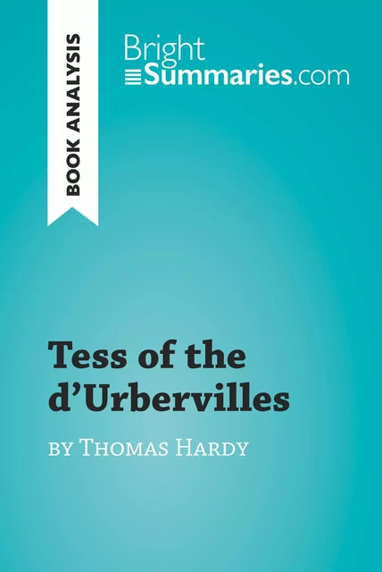 Tess of the d'Urbervilles by Thomas Hardy (Book Analysis) - Bright Summaries - BrightSummaries.com