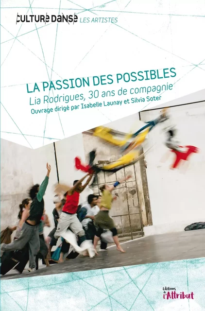 La passion des possibles - Isabelle Launay, Silvia Soter, Sammi Landweer - EDITIONS DE L'ATTRIBUT