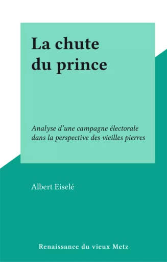 La chute du prince - Albert Eiselé - FeniXX réédition numérique