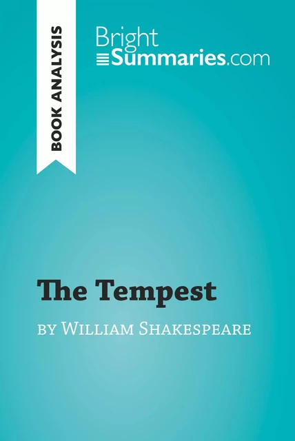 The Tempest by William Shakespeare (Book Analysis) - Bright Summaries - BrightSummaries.com