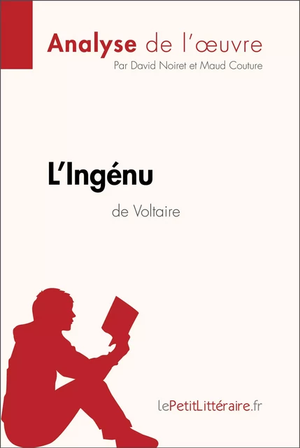 L'Ingénu de Voltaire (Analyse de l'oeuvre) -  lePetitLitteraire, David Noiret, Maud Couture - lePetitLitteraire.fr