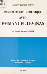 Penser le socio-politique avec Emmanuel Lévinas