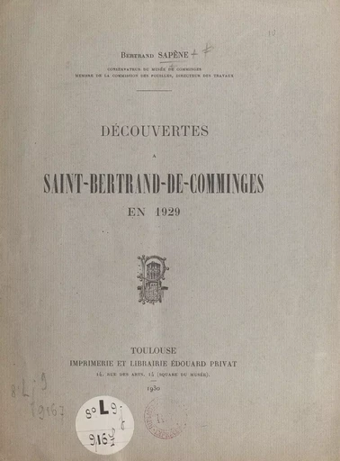 Découvertes à Saint-Bertrand-de-Comminges en 1929 - Bertrand Sapène - FeniXX réédition numérique