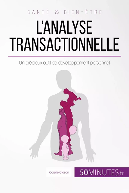 L'analyse transactionnelle - Coralie Closon,  50MINUTES - 50Minutes.fr