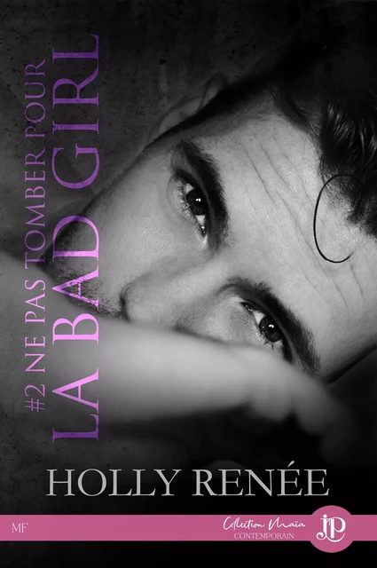 Ne pas tomber pour la bad girl - Holly Renee - Juno Publishing