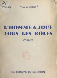 L'homme a joué tous les rôles