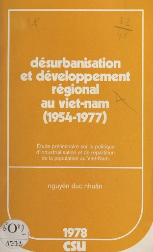 Désurbanisation et développement régional au Viet-Nam, 1954-1977 - Duc Nhuân Nguyên - FeniXX réédition numérique