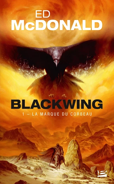 Blackwing, T1 : La Marque du corbeau (Prix Hellfest Inferno 2019) - Ed McDonald - Bragelonne