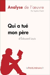 Qui a tué mon père d'Édouard Louis (Analyse de l'oeuvre)