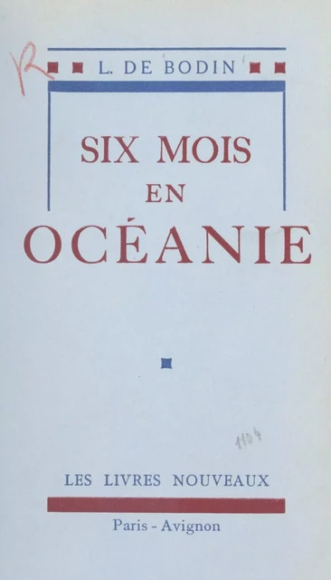 Six mois en Océanie - L. de Bodin - FeniXX réédition numérique