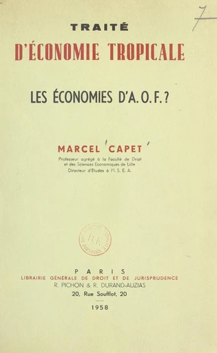 Traité d'économie tropicale - Marcel Capet - FeniXX réédition numérique