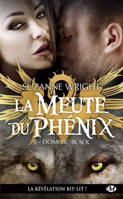 La Meute du Phénix, T8 : Dominic Black - Suzanne Wright - Milady