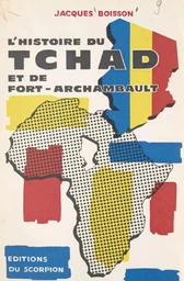 L'histoire du Tchad et de Fort-Archambault