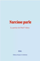 Narcisse parle