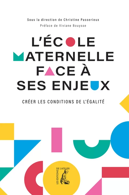 L'école maternelle face à ses enjeux - Christine Passerieux - Éditions de l'Atelier