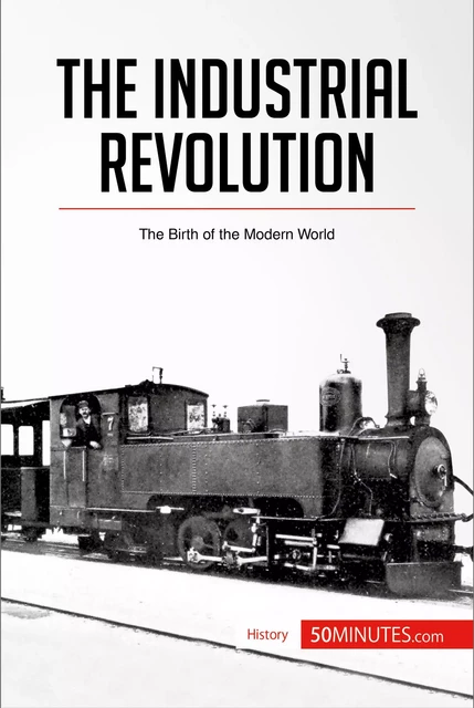 The Industrial Revolution -  50MINUTES - 50Minutes.com