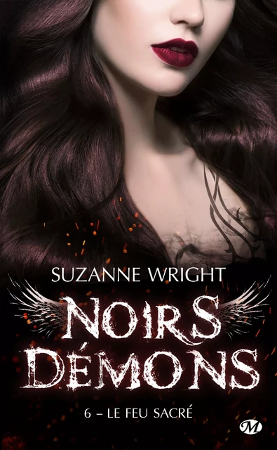 Noirs démons, T6 : Le Feu sacré - Suzanne Wright - Milady